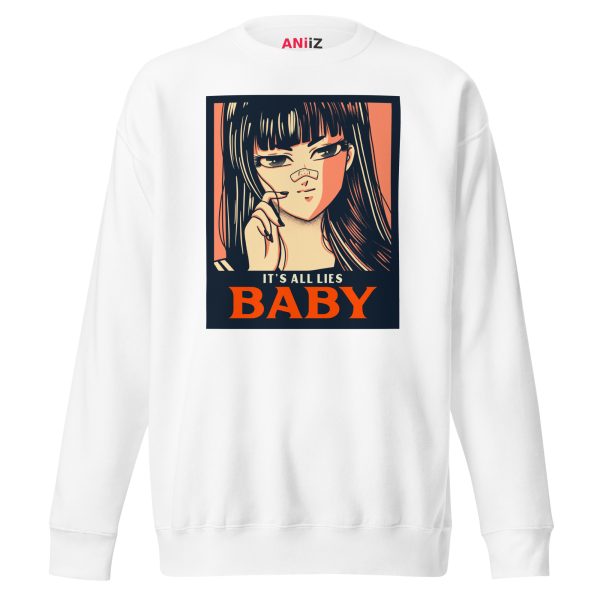 IT'S ALL LIES BABY Sweatshirt